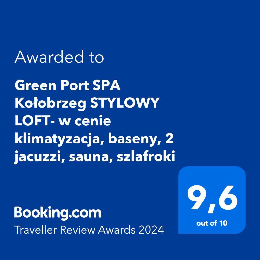 Green Port Spa Kolobrzeg Stylowy Loft- W Cenie Klimatyzacja, Baseny, 2 Jacuzzi, Sauna, Szlafroki, Bawialnia Zewnętrze zdjęcie